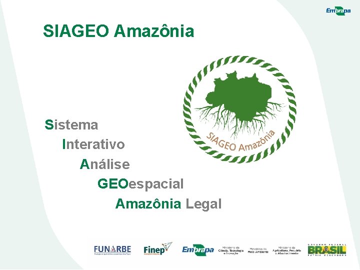 SIAGEO Amazônia Sistema Interativo Análise GEOespacial Amazônia Legal 