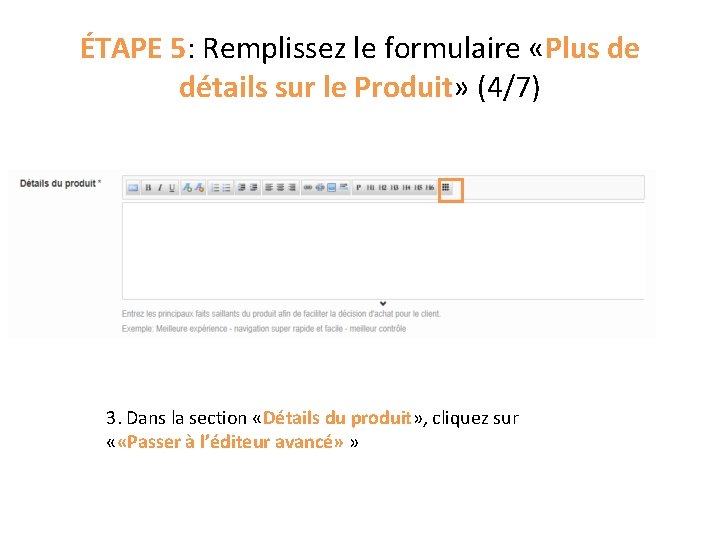 ÉTAPE 5: Remplissez le formulaire «Plus de détails sur le Produit» (4/7) 3. Dans