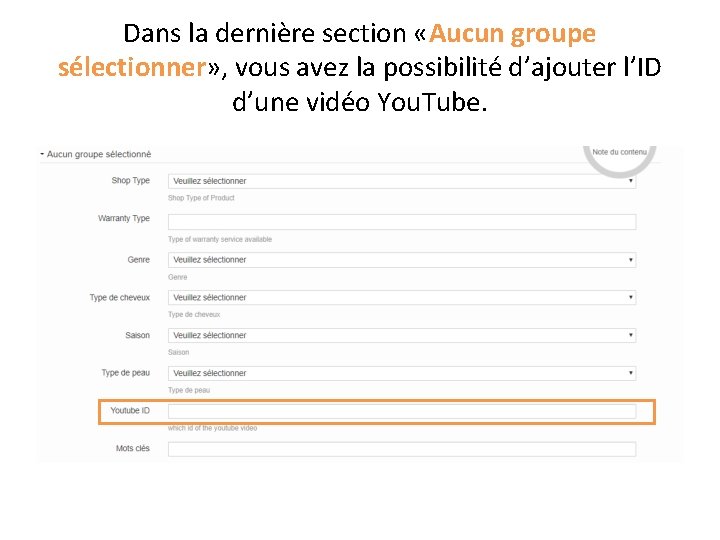 Dans la dernière section «Aucun groupe sélectionner» , vous avez la possibilité d’ajouter l’ID