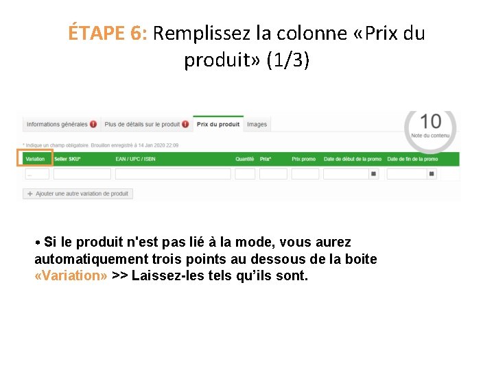 ÉTAPE 6: Remplissez la colonne «Prix du produit» (1/3) • Si le produit n'est