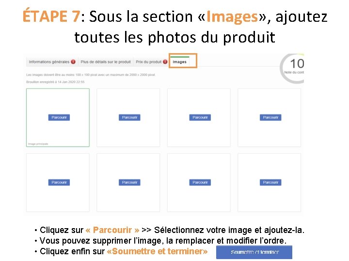 ÉTAPE 7: Sous la section «Images» , ajoutez toutes les photos du produit •