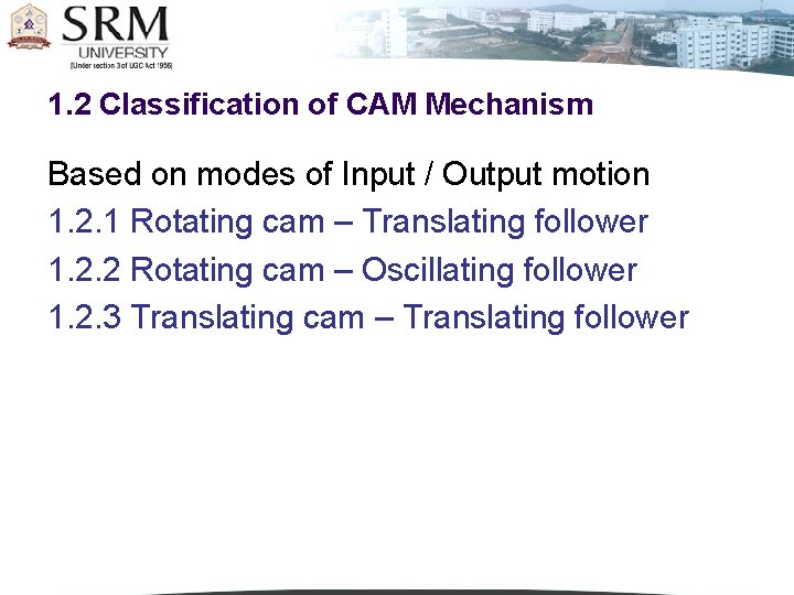 1. 2 Classification of CAM Mechanism Based on modes of Input / Output motion