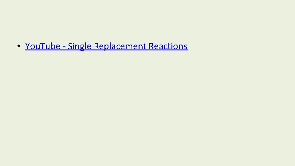  • You. Tube - Single Replacement Reactions 