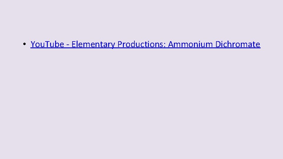  • You. Tube - Elementary Productions: Ammonium Dichromate 