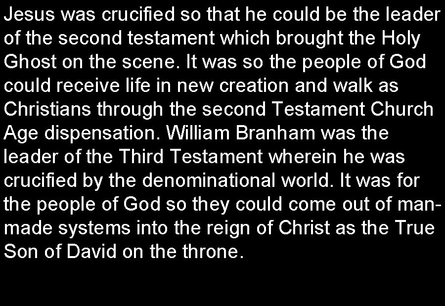 Jesus was crucified so that he could be the leader of the second testament