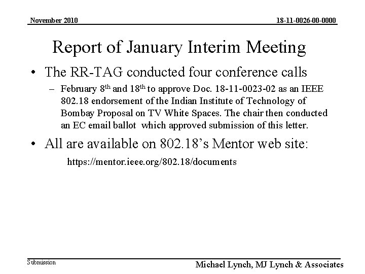 November 2010 18 -11 -0026 -00 -0000 Report of January Interim Meeting • The