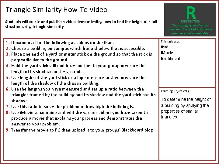 R Triangle Similarity How-To Video Students will create and publish a video demonstrating how