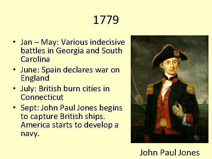 1779 • Jan – May: Various indecisive battles in Georgia and South Carolina •