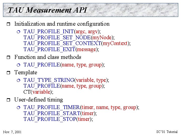 TAU Measurement API r Initialization and runtime configuration ¦ r Function and class methods