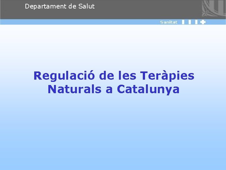 Departament de Salut Regulació de les Teràpies Naturals a Catalunya 