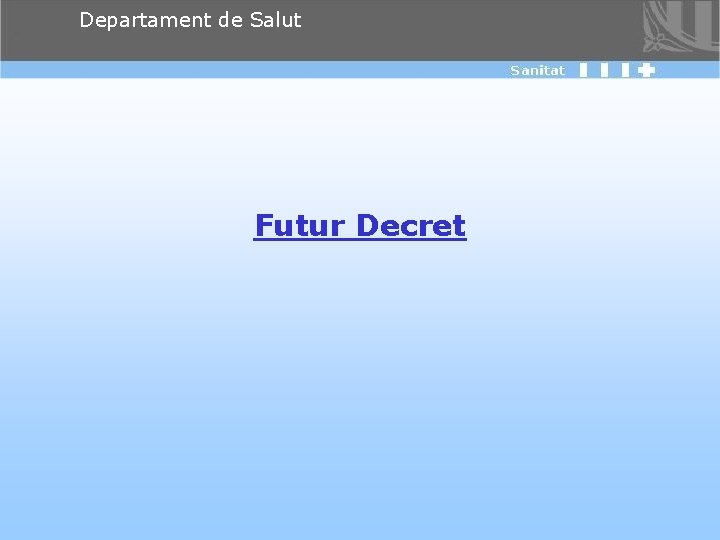 Departament de Salut Futur Decret 