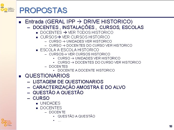 PROPOSTAS n Entrada (GERAL IPP DRIVE HISTORICO) – DOCENTES , INSTALAÇÕES , CURSOS, ESCOLAS