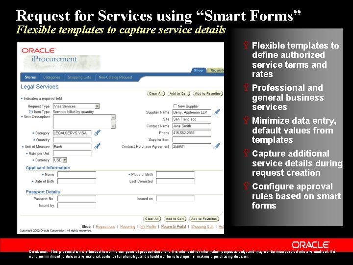 Request for Services using “Smart Forms” Flexible templates to capture service details Ÿ Flexible