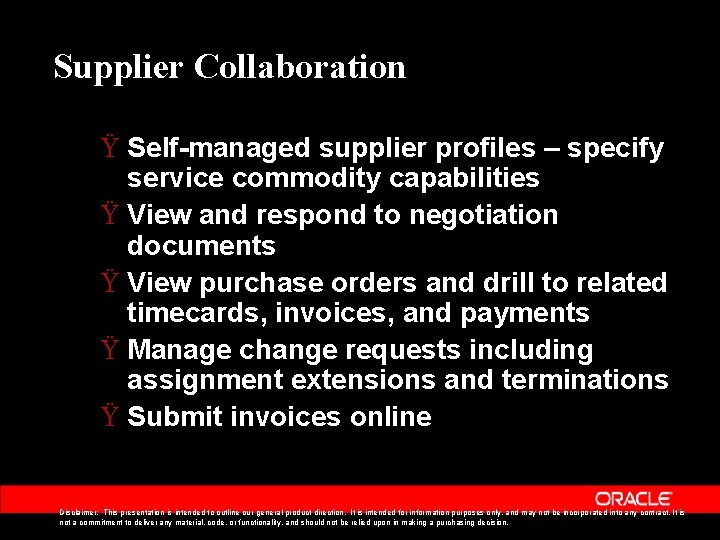 Supplier Collaboration Ÿ Self-managed supplier profiles – specify service commodity capabilities Ÿ View and