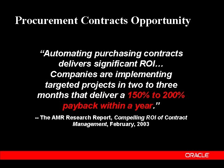 Procurement Contracts Opportunity “Automating purchasing contracts delivers significant ROI… Companies are implementing targeted projects