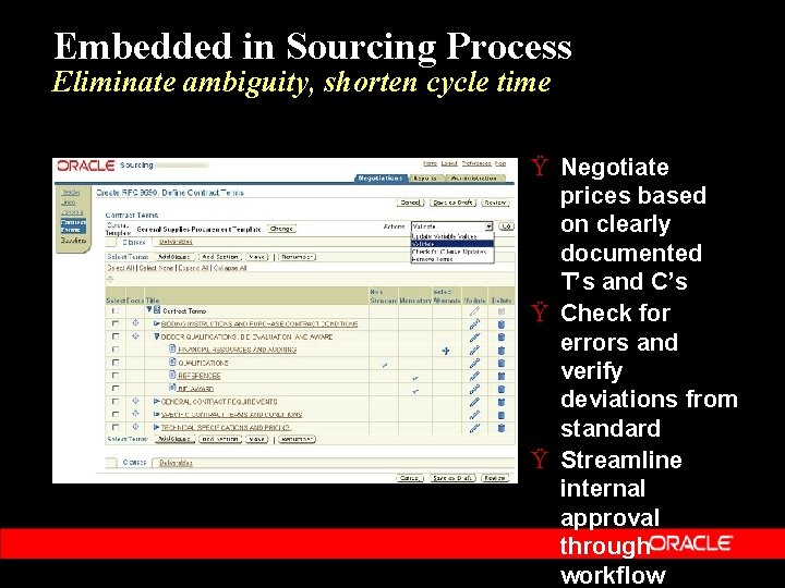 Embedded in Sourcing Process Eliminate ambiguity, shorten cycle time Ÿ Negotiate prices based on