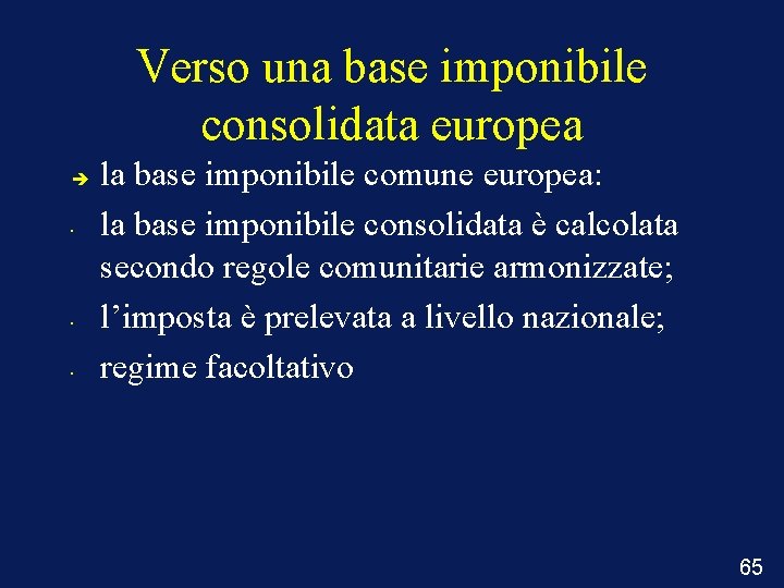 Verso una base imponibile consolidata europea è • • • la base imponibile comune