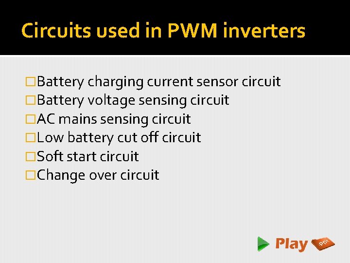 Circuits used in PWM inverters �Battery charging current sensor circuit �Battery voltage sensing circuit