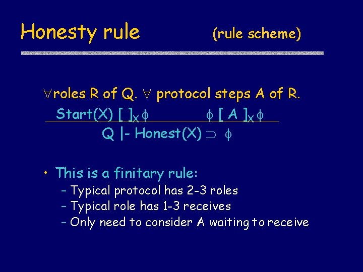 Honesty rule (rule scheme) roles R of Q. protocol steps A of R. Start(X)