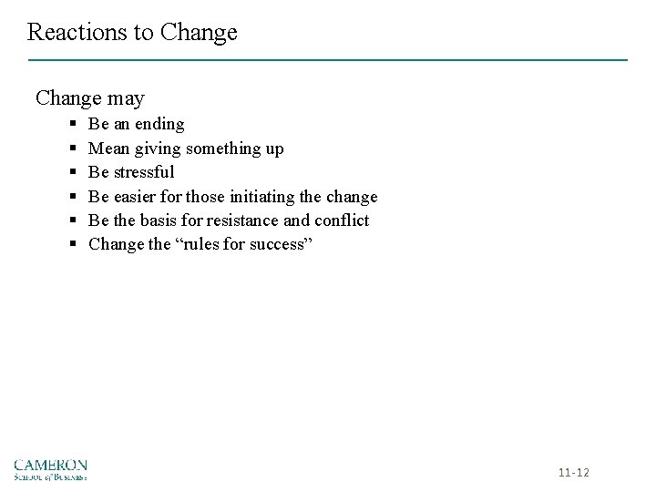 Reactions to Change may § § § Be an ending Mean giving something up