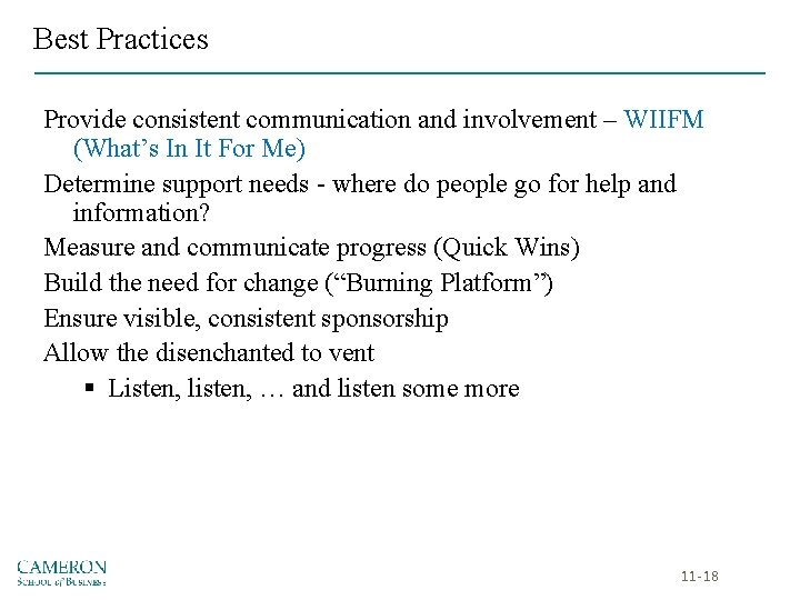 Best Practices Provide consistent communication and involvement – WIIFM (What’s In It For Me)