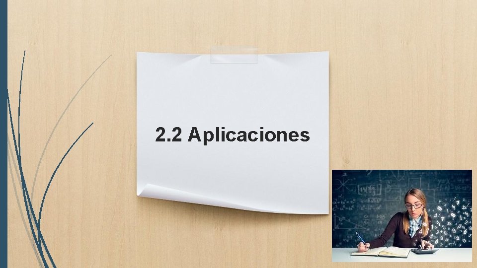 2. 2 Aplicaciones 