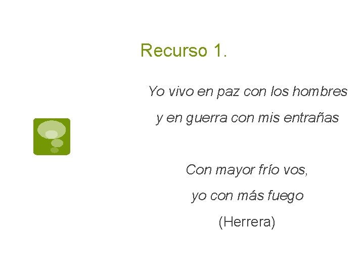 Recurso 1. Yo vivo en paz con los hombres y en guerra con mis