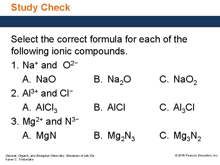 Study Check Select the correct formula for each of the following ionic compounds. 1.