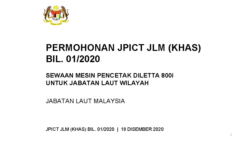 PERMOHONAN JPICT JLM (KHAS) BIL. 01/2020 SEWAAN MESIN PENCETAK DILETTA 800 i UNTUK JABATAN