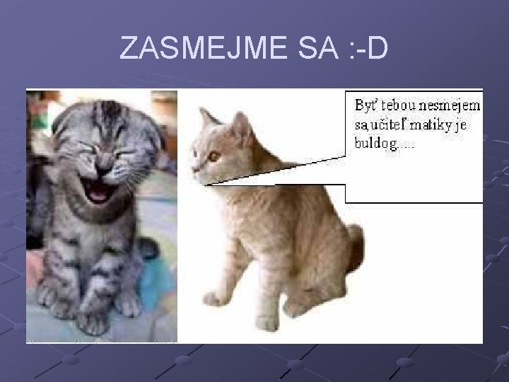 ZASMEJME SA : -D 