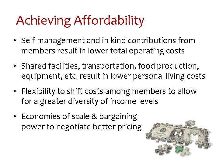 Achieving Affordability • Self-management and in-kind contributions from members result in lower total operating