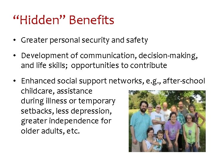 “Hidden” Benefits • Greater personal security and safety • Development of communication, decision-making, and