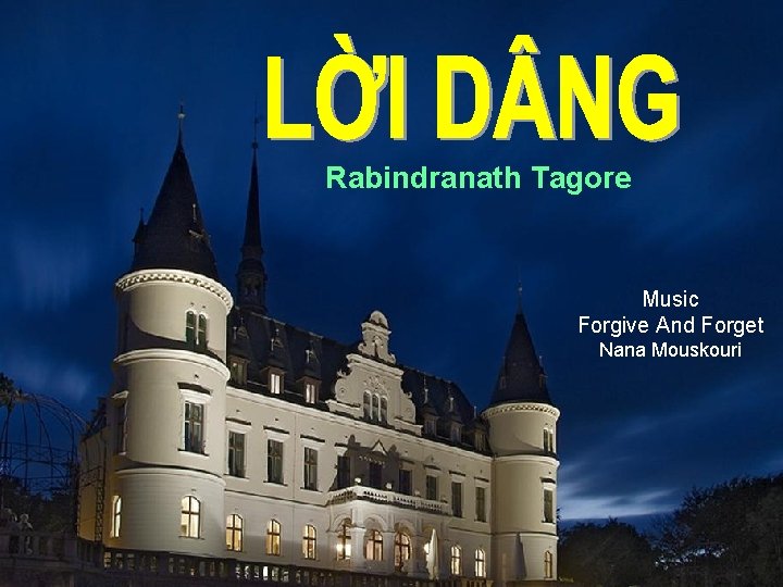 Rabindranath Tagore Music Forgive And Forget Nana Mouskouri 