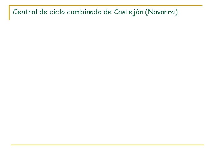 Central de ciclo combinado de Castejón (Navarra) 