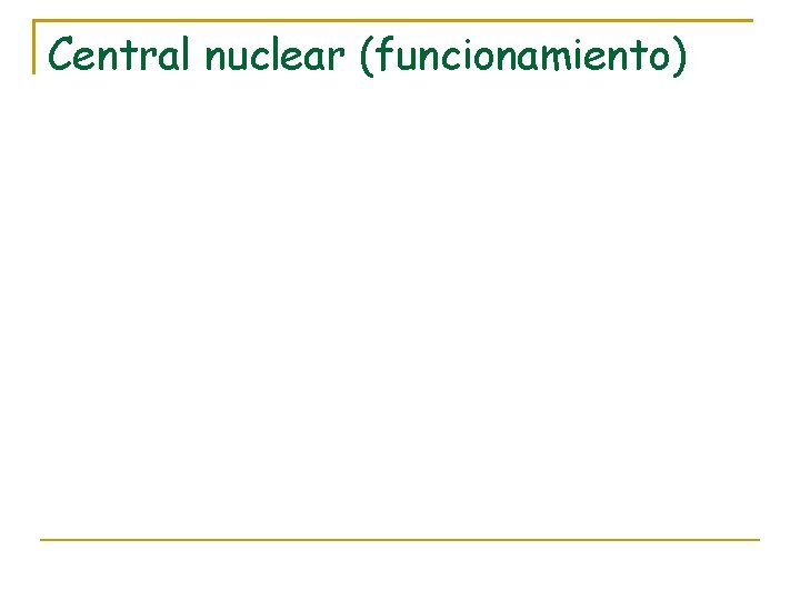 Central nuclear (funcionamiento) 