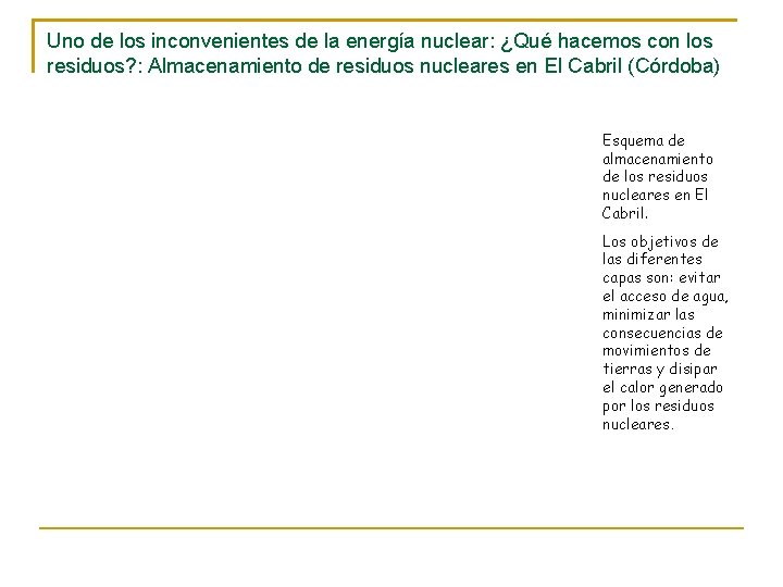 Uno de los inconvenientes de la energía nuclear: ¿Qué hacemos con los residuos? :