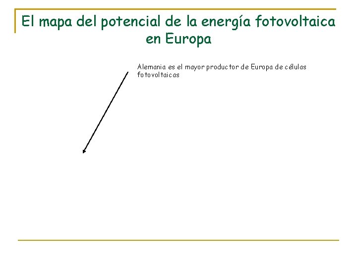 El mapa del potencial de la energía fotovoltaica en Europa Alemania es el mayor