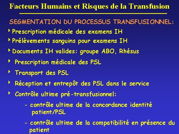 Facteurs Humains et Risques de la Transfusion SEGMENTATION DU PROCESSUS TRANSFUSIONNEL: Prescription médicale des