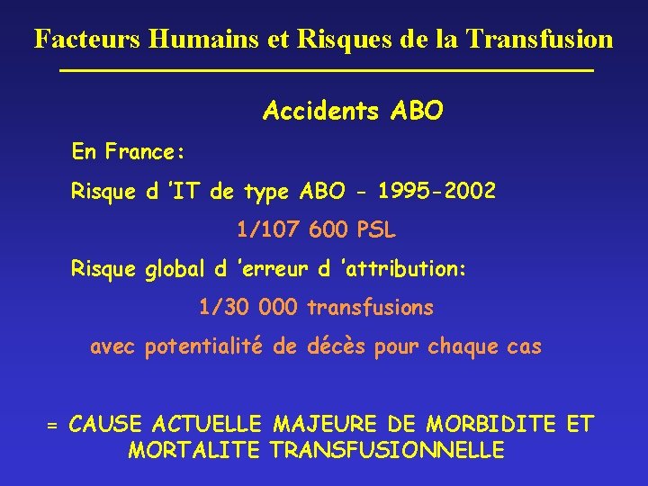 Facteurs Humains et Risques de la Transfusion Accidents ABO En France: Risque d ’IT