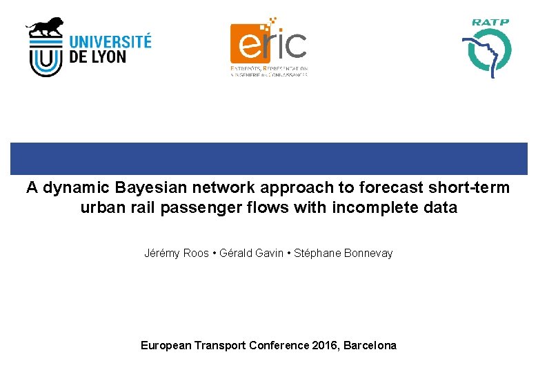 A dynamic Bayesian network approach to forecast short-term urban rail passenger flows with incomplete