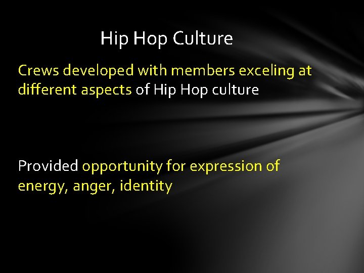 Hip Hop Culture Crews developed with members exceling at different aspects of Hip Hop