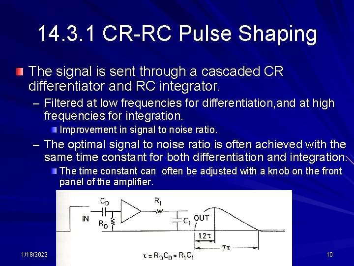 14. 3. 1 CR-RC Pulse Shaping The signal is sent through a cascaded CR