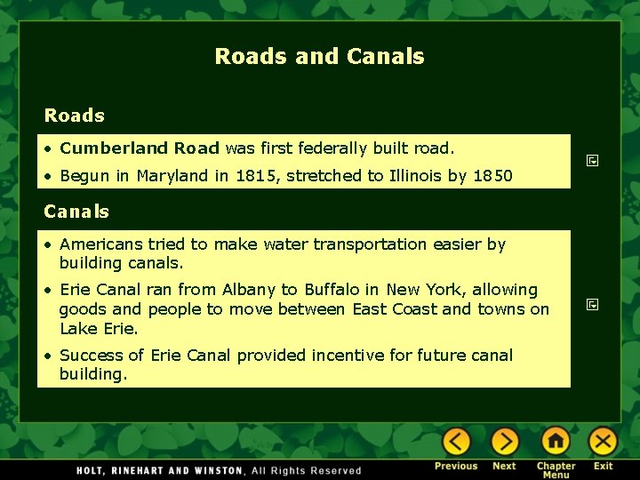 Roads and Canals Roads • Cumberland Road was first federally built road. • Begun