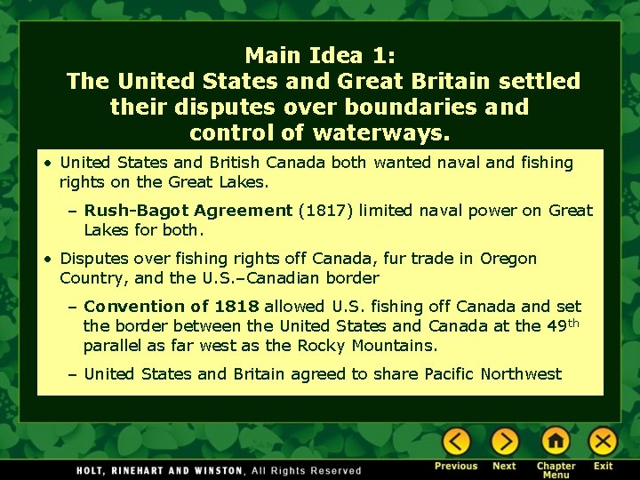 Main Idea 1: The United States and Great Britain settled their disputes over boundaries