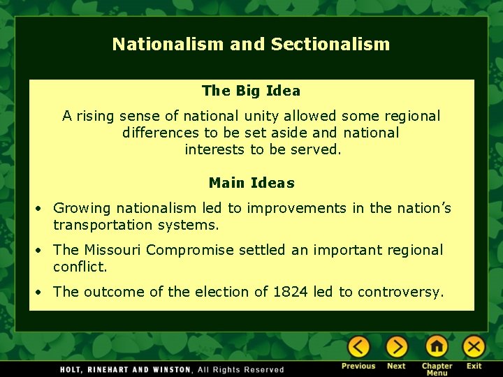 Nationalism and Sectionalism The Big Idea A rising sense of national unity allowed some