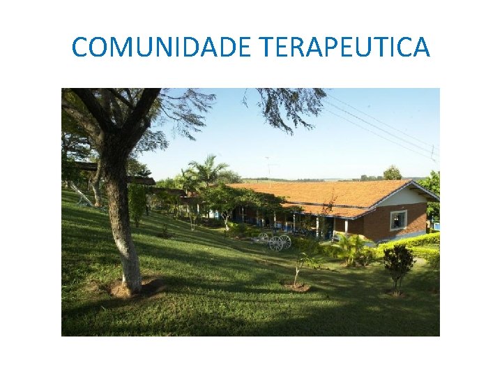 COMUNIDADE TERAPEUTICA 