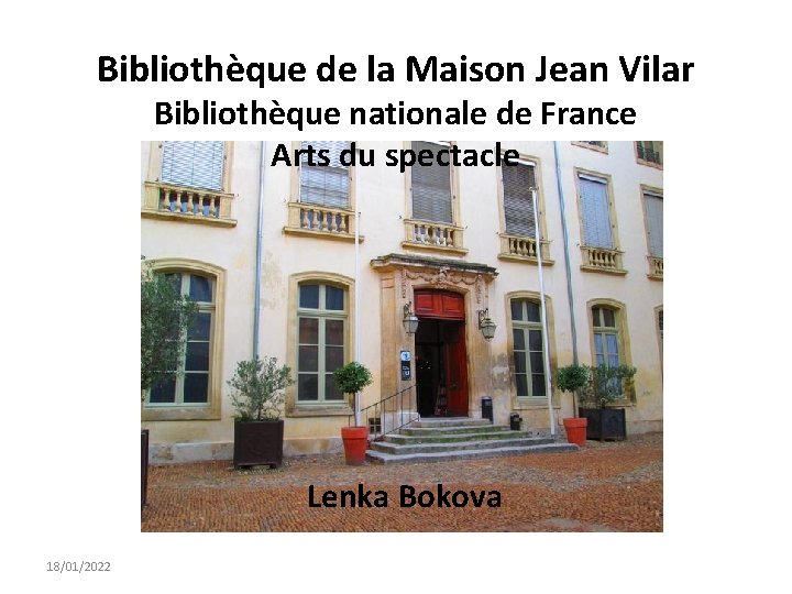 Bibliothèque de la Maison Jean Vilar Bibliothèque nationale de France Arts du spectacle Lenka