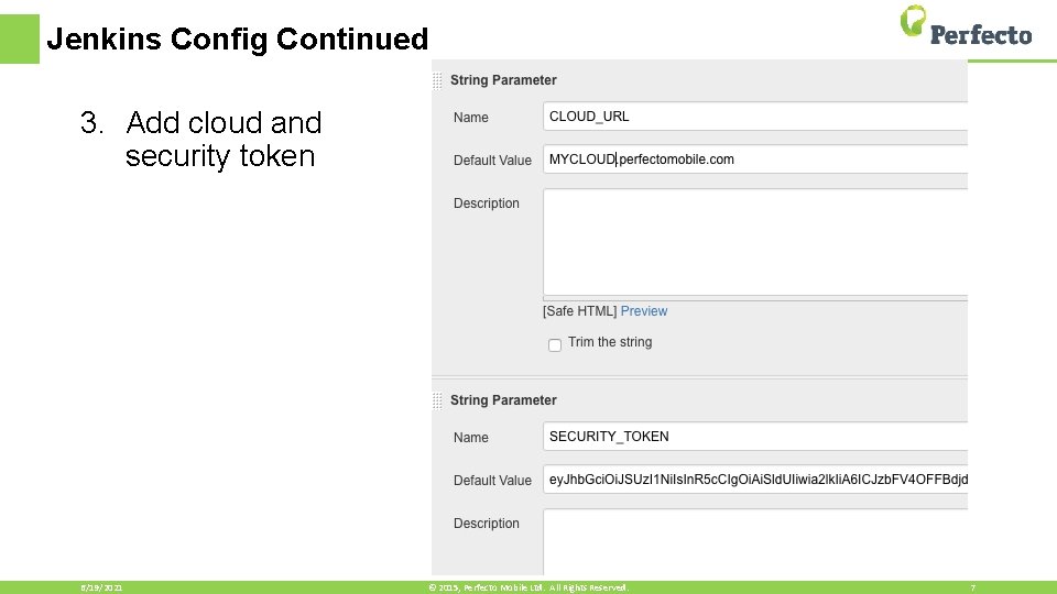 Jenkins Config Continued 3. Add cloud and security token 6/19/2021 © 2015, Perfecto Mobile