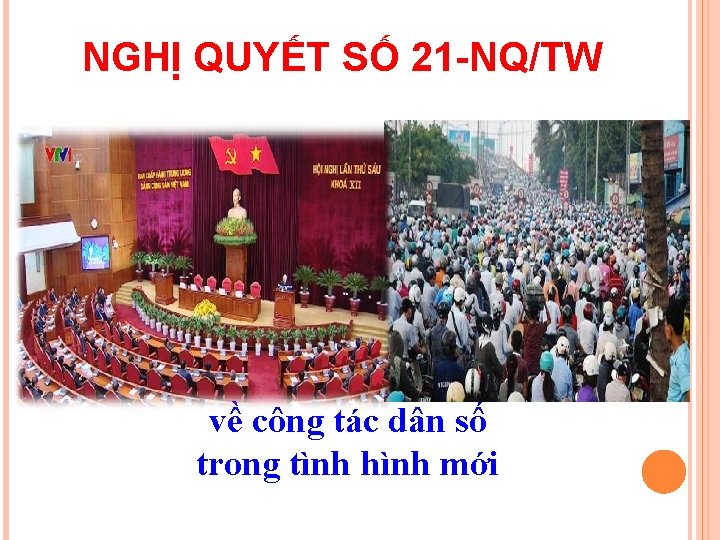 NGHỊ QUYẾT SỐ 21 -NQ/TW về công tác dân số trong tình hình mới