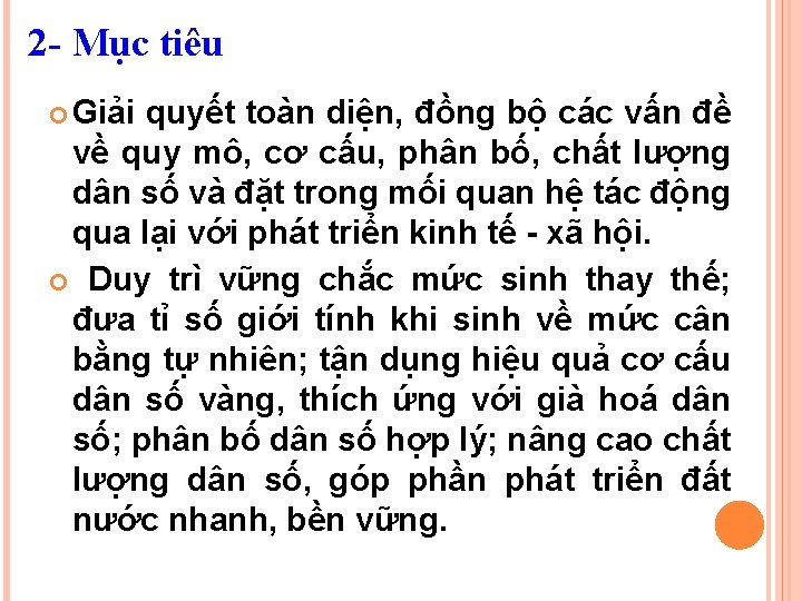 2 - Mục tiêu Giải quyết toàn diện, đồng bộ các vấn đề về